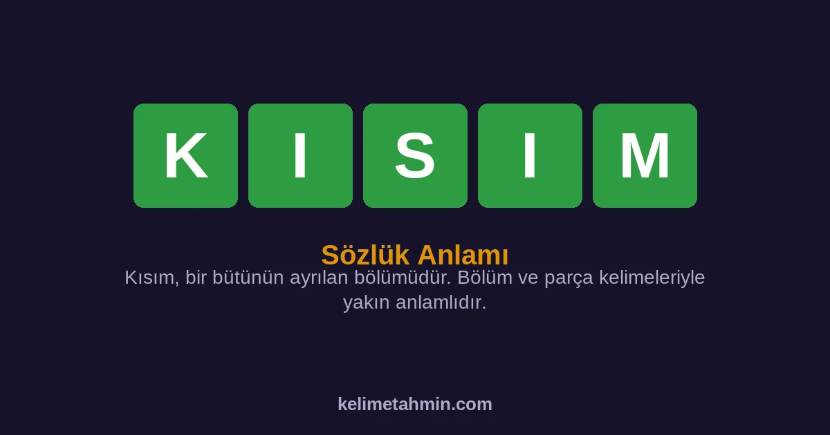 KISIM KISIM — anlamı ve örnek cümleler