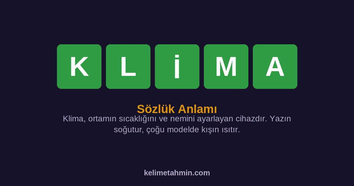 KLİMA KLİMA — anlamı ve örnek cümleler