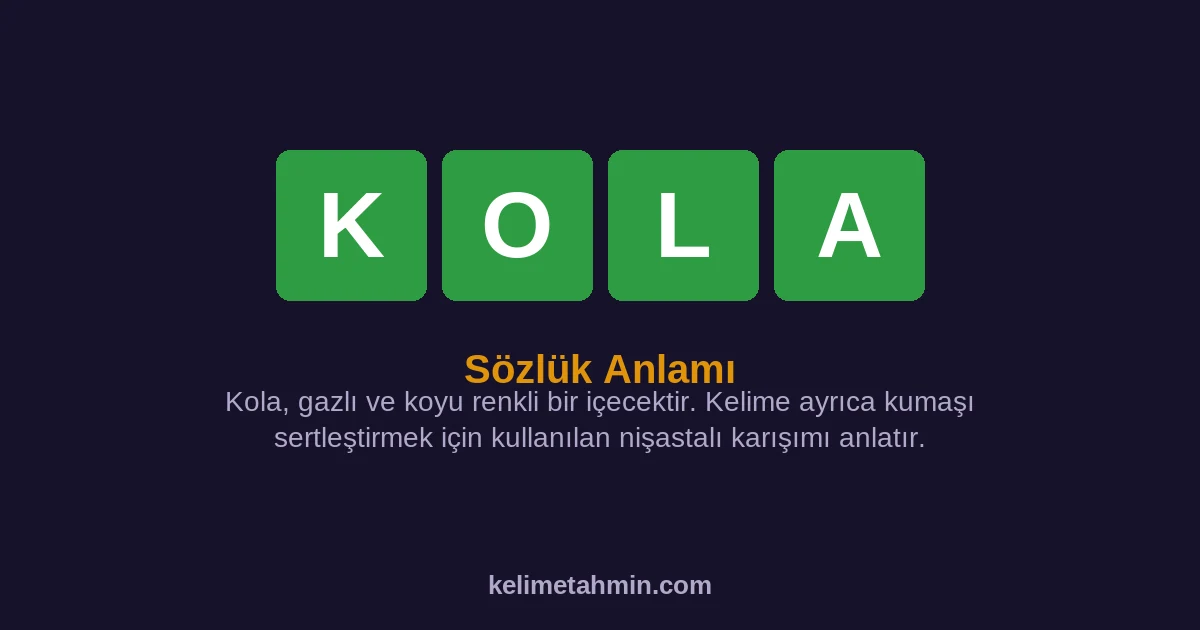 KOLA KOLA — anlamı ve örnek cümleler