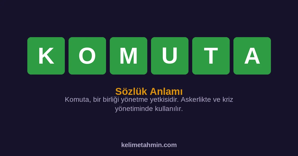 KOMUTA KOMUTA — anlamı ve örnek cümleler