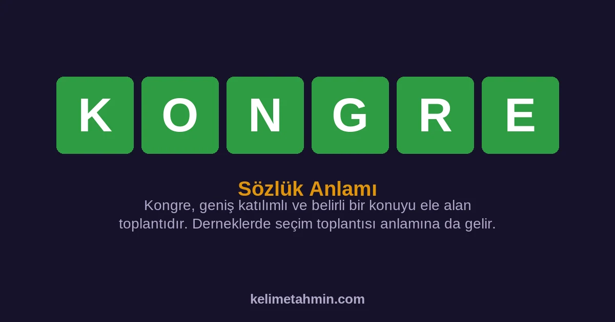 KONGRE KONGRE — anlamı ve örnek cümleler