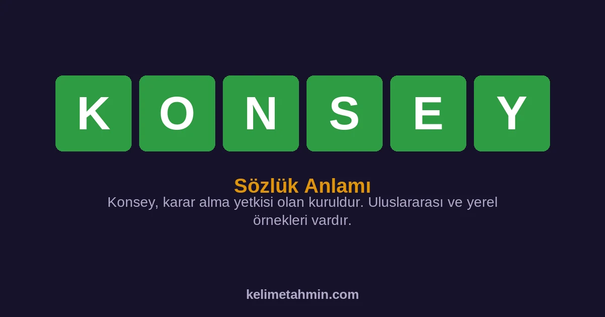 KONSEY KONSEY — anlamı ve örnek cümleler