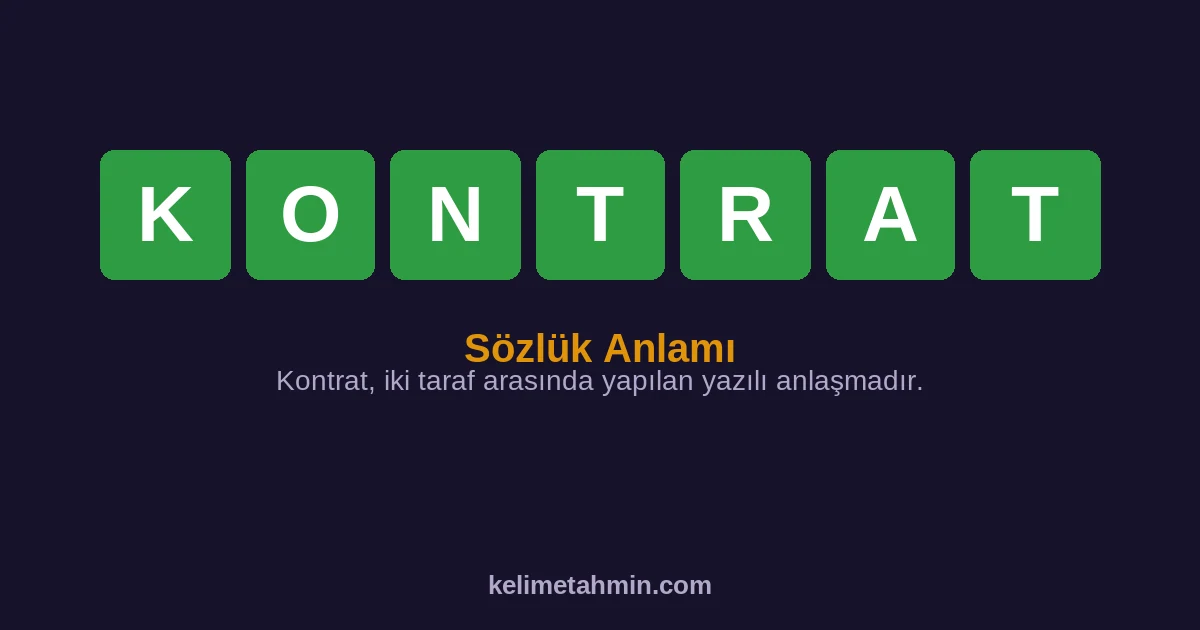 KONTRAT KONTRAT — anlamı ve örnek cümleler