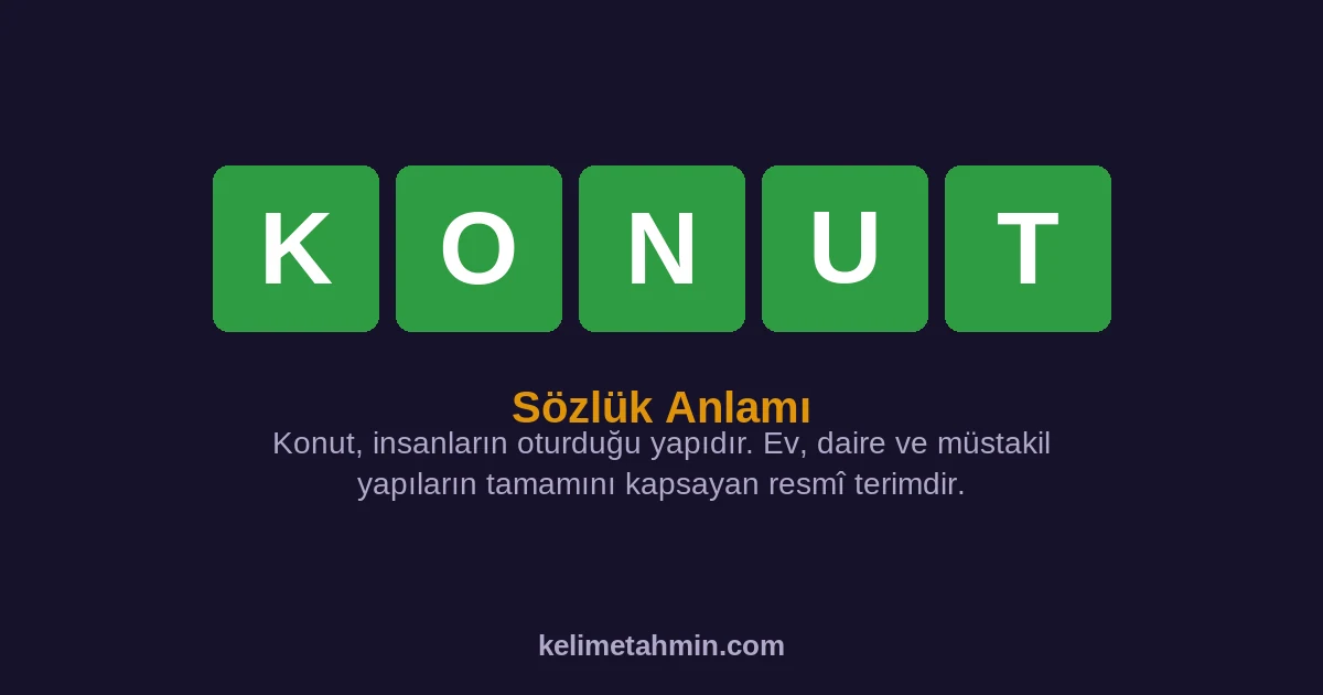 KONUT KONUT — anlamı ve örnek cümleler