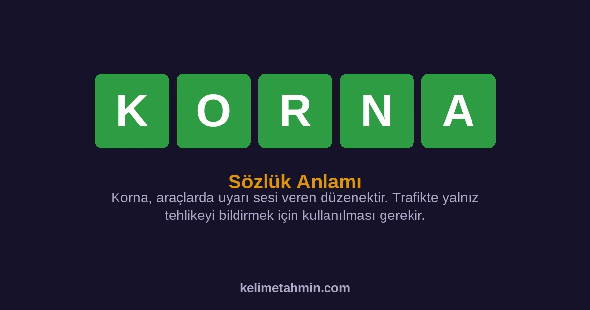 KORNA KORNA — anlamı ve örnek cümleler
