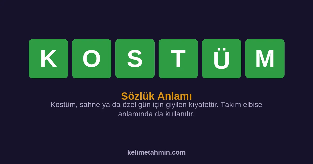 KOSTÜM KOSTÜM — anlamı ve örnek cümleler