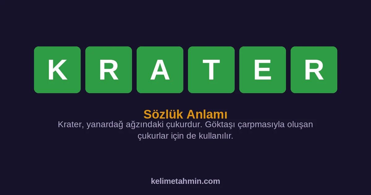 KRATER KRATER — anlamı ve örnek cümleler