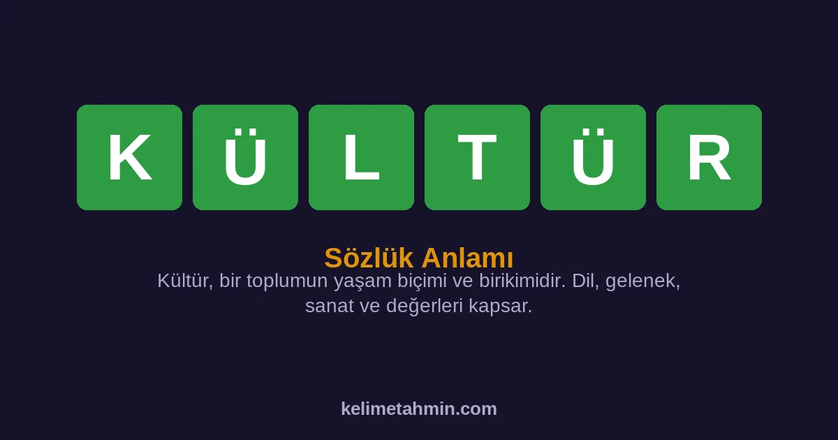 KÜLTÜR KÜLTÜR — anlamı ve örnek cümleler
