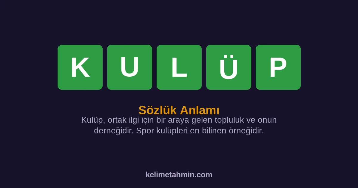 KULÜP KULÜP — anlamı ve örnek cümleler