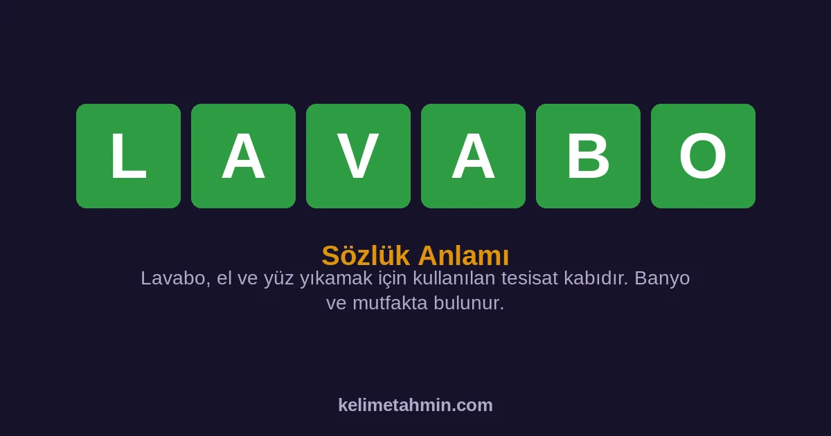 LAVABO LAVABO — anlamı ve örnek cümleler