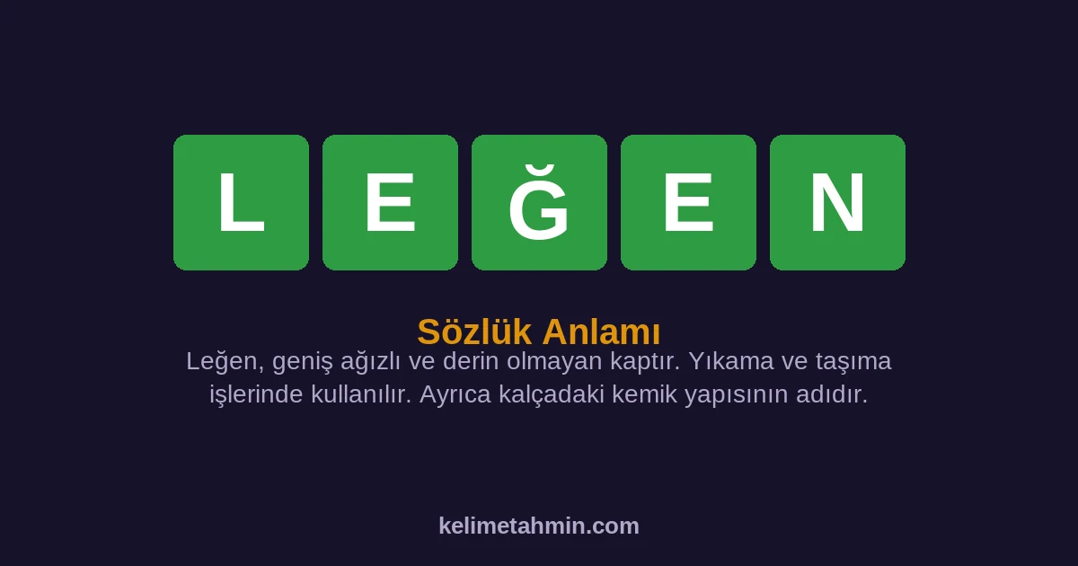 LEĞEN LEĞEN — anlamı ve örnek cümleler