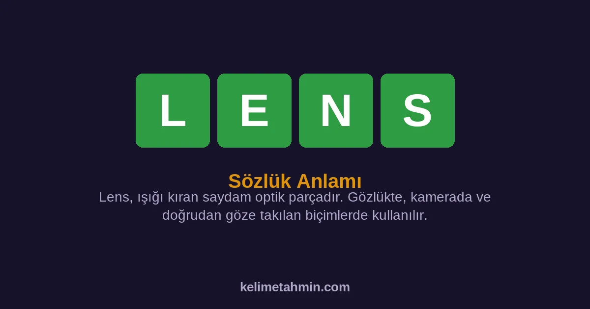 LENS LENS — anlamı ve örnek cümleler