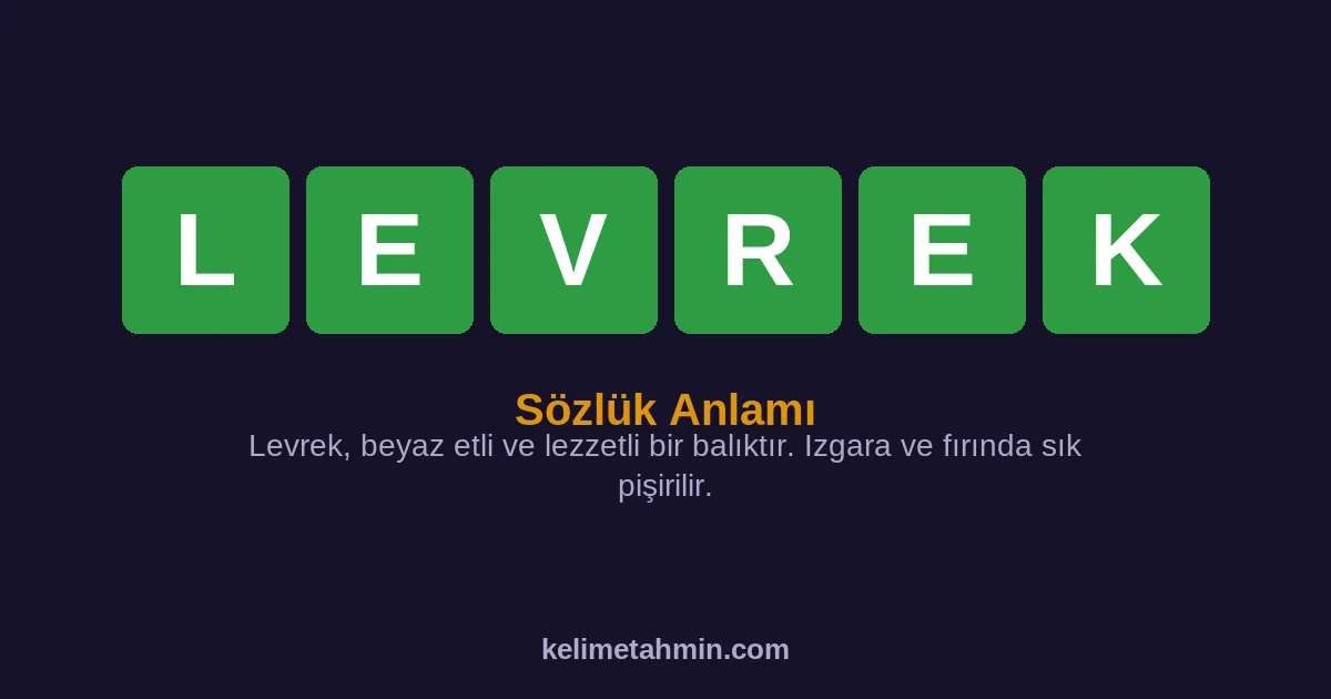 LEVREK LEVREK — anlamı ve örnek cümleler