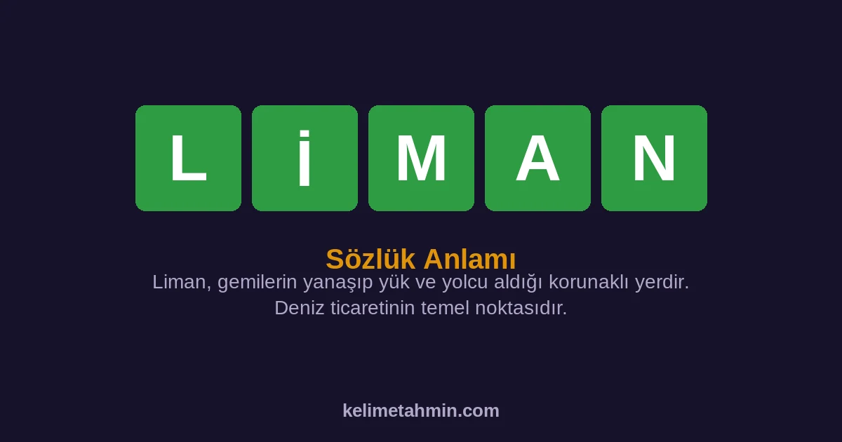 LİMAN LİMAN — anlamı ve örnek cümleler