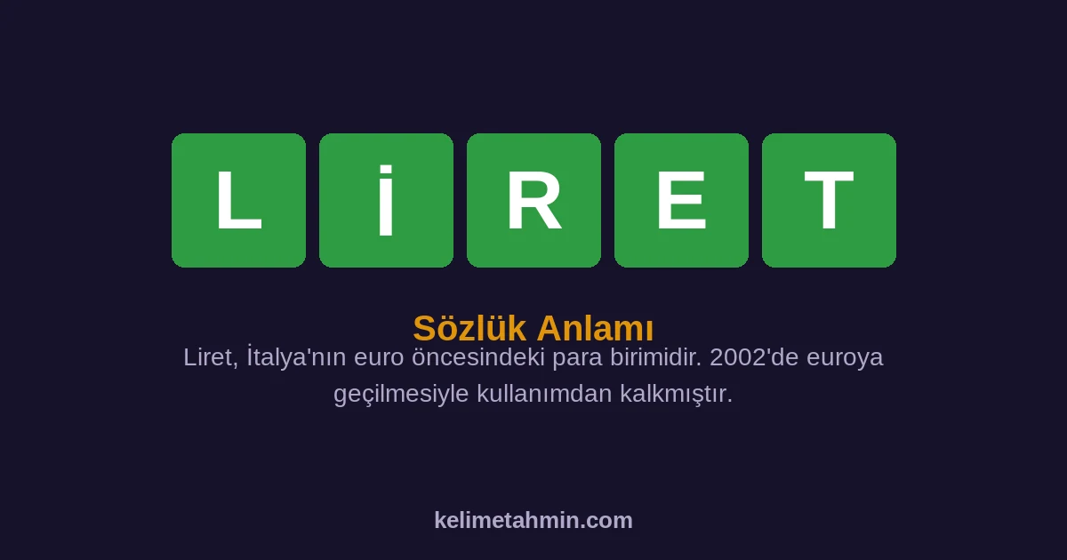 LİRET LİRET — anlamı ve örnek cümleler