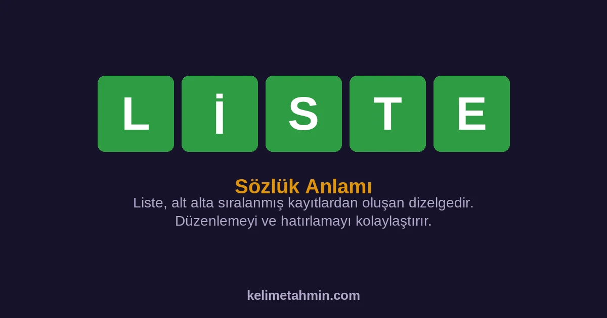 LİSTE LİSTE — anlamı ve örnek cümleler