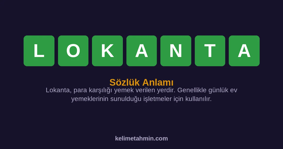 LOKANTA LOKANTA — anlamı ve örnek cümleler