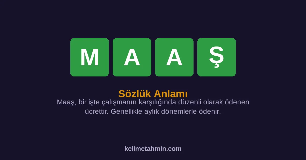 MAAŞ MAAŞ — anlamı ve örnek cümleler