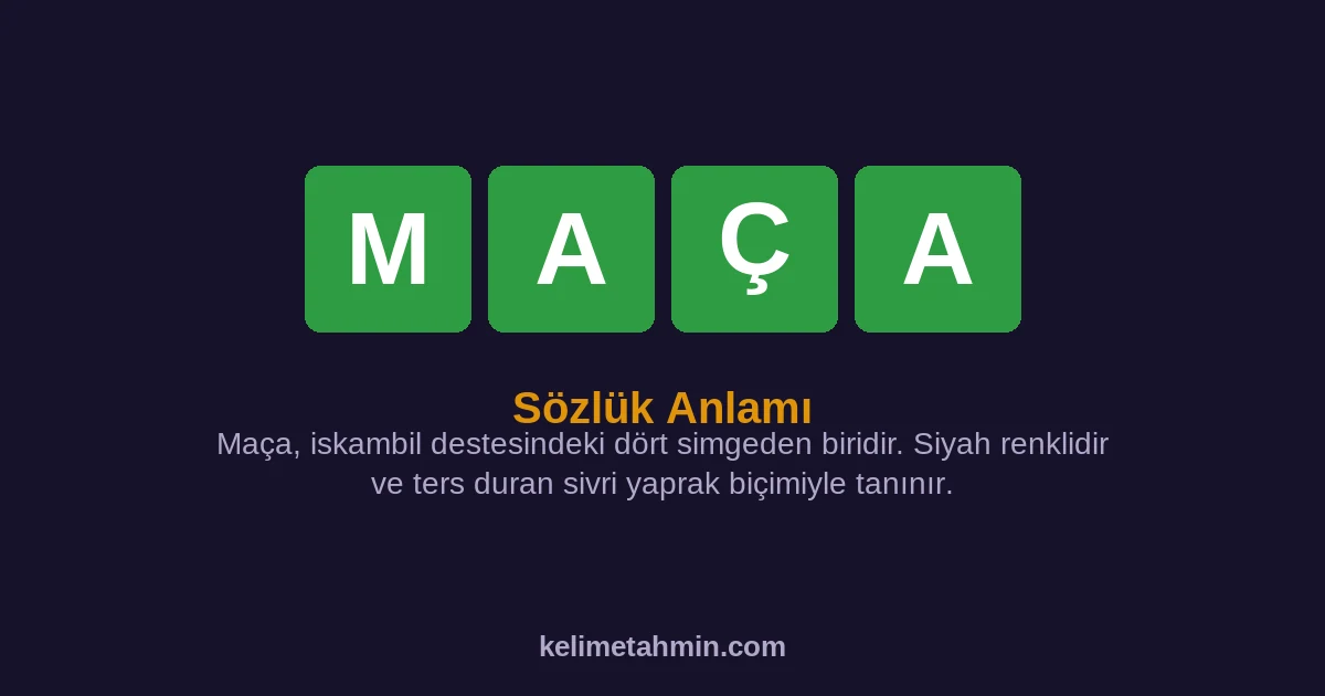 MAÇA MAÇA — anlamı ve örnek cümleler