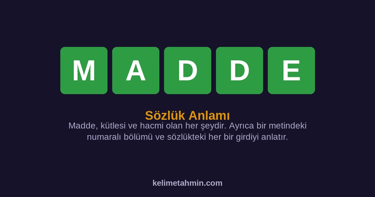MADDE MADDE — anlamı ve örnek cümleler