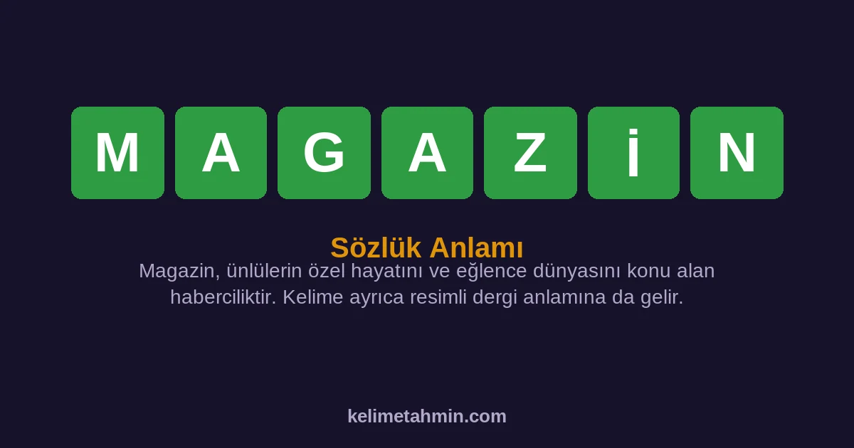 MAGAZİN MAGAZİN — anlamı ve örnek cümleler