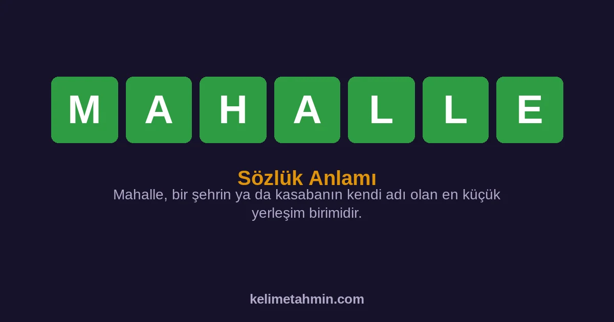 MAHALLE MAHALLE — anlamı ve örnek cümleler