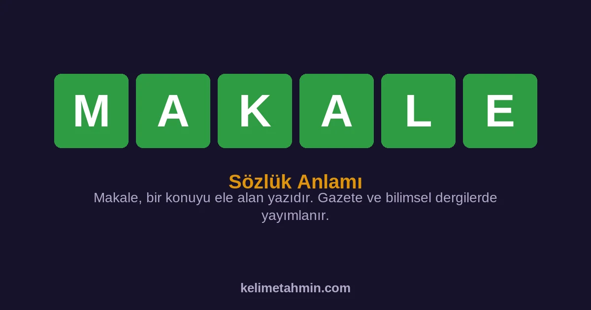 MAKALE MAKALE — anlamı ve örnek cümleler