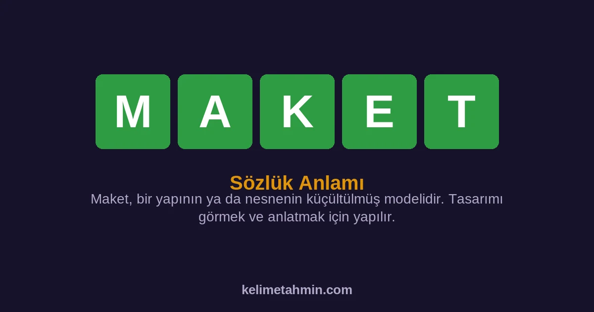 MAKET MAKET — anlamı ve örnek cümleler