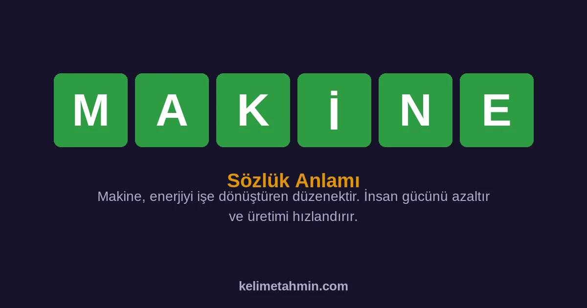 MAKİNE MAKİNE — anlamı ve örnek cümleler
