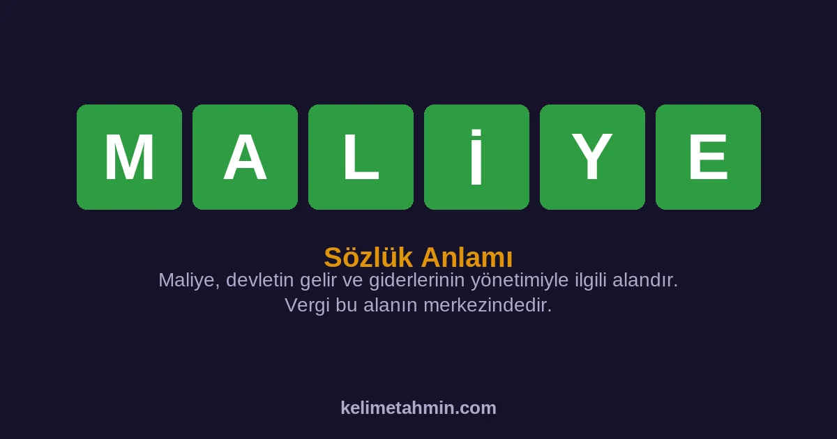 MALİYE MALİYE — anlamı ve örnek cümleler