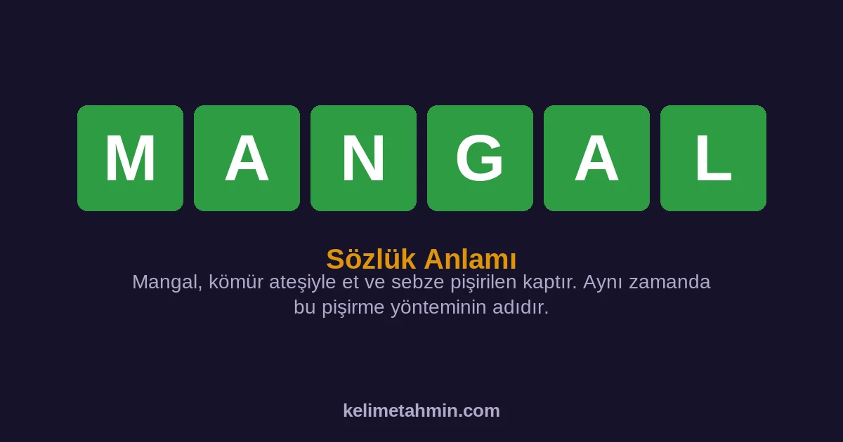MANGAL MANGAL — anlamı ve örnek cümleler