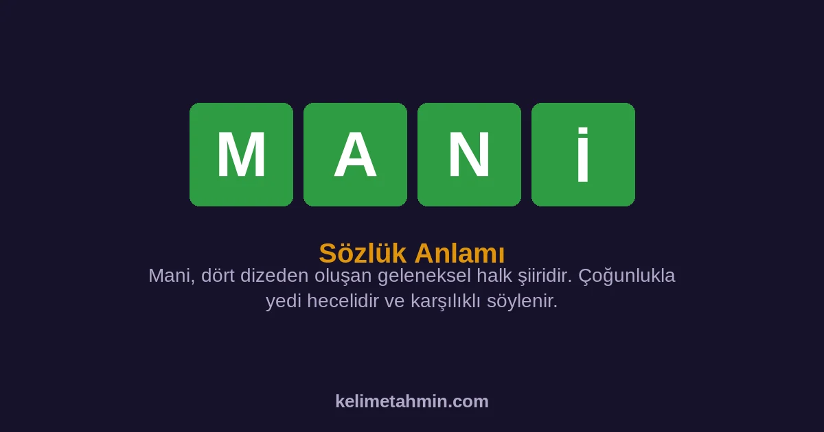 MANİ MANİ — anlamı ve örnek cümleler