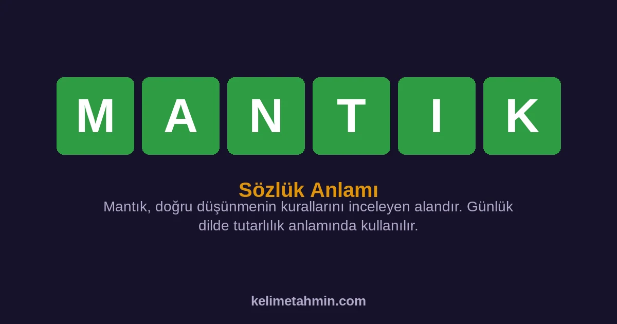 MANTIK MANTIK — anlamı ve örnek cümleler