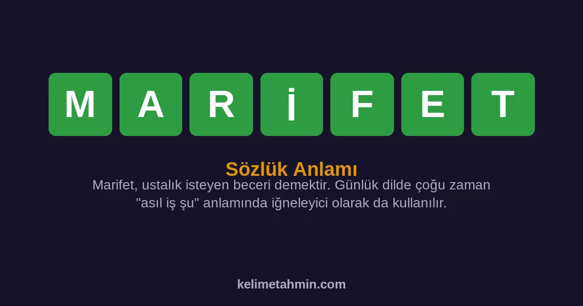MARİFET MARİFET — anlamı ve örnek cümleler