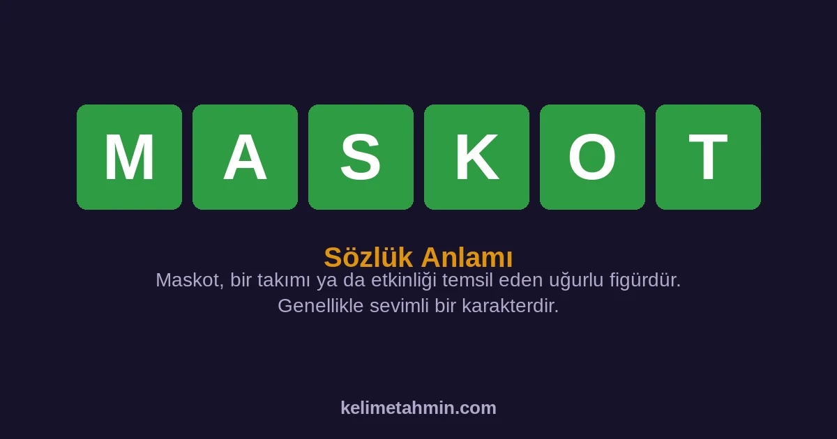 MASKOT MASKOT — anlamı ve örnek cümleler