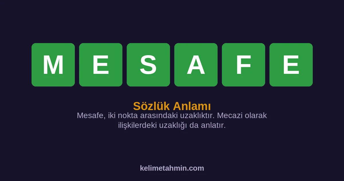 MESAFE MESAFE — anlamı ve örnek cümleler