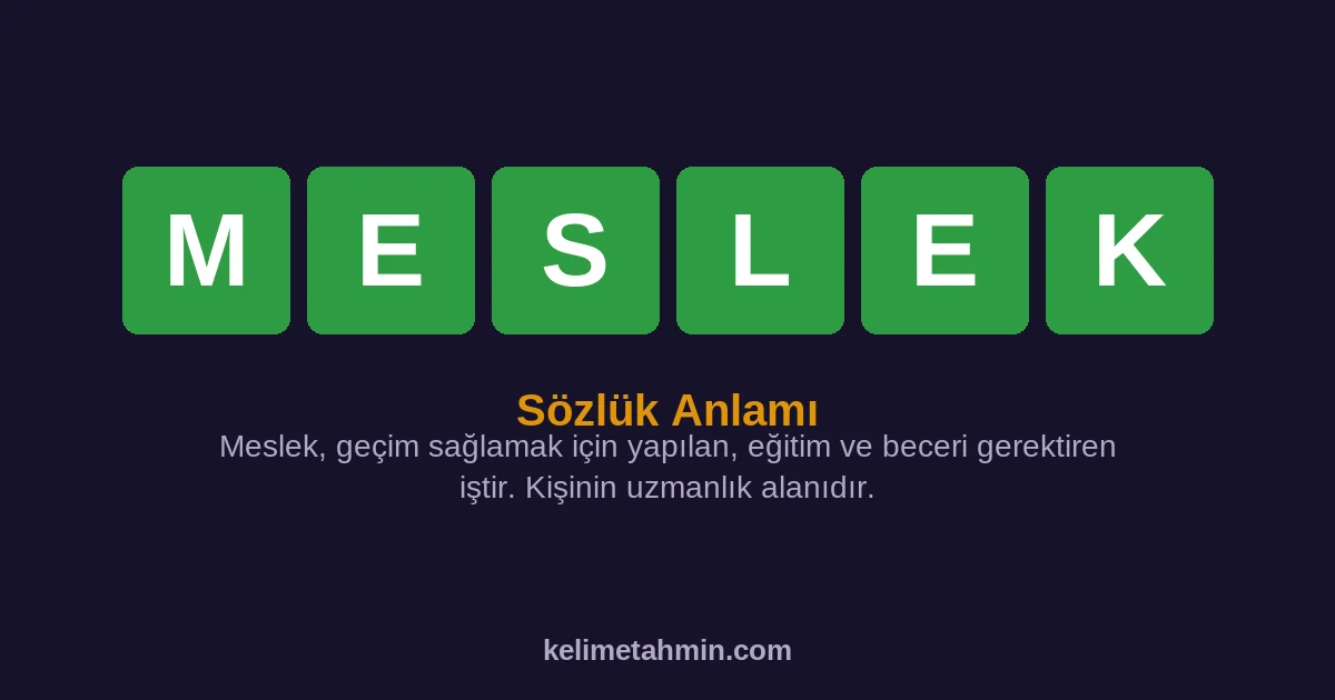 MESLEK MESLEK — anlamı ve örnek cümleler
