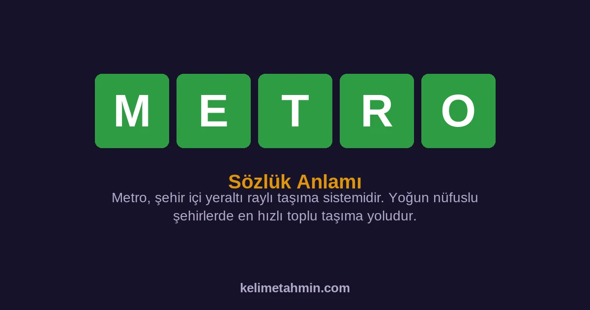 METRO METRO — anlamı ve örnek cümleler