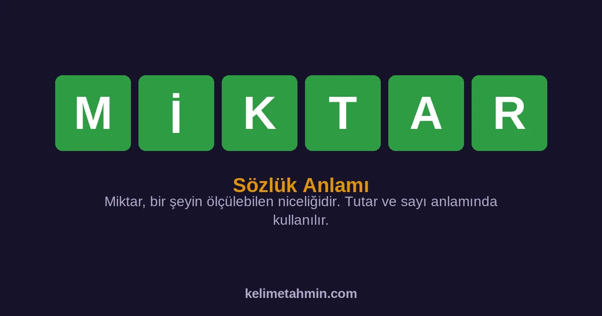 MİKTAR MİKTAR — anlamı ve örnek cümleler