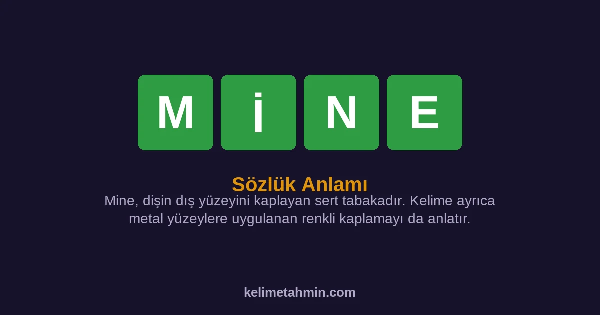 MİNE MİNE — anlamı ve örnek cümleler