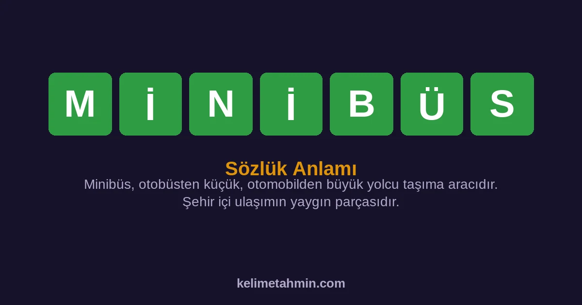 MİNİBÜS MİNİBÜS — anlamı ve örnek cümleler