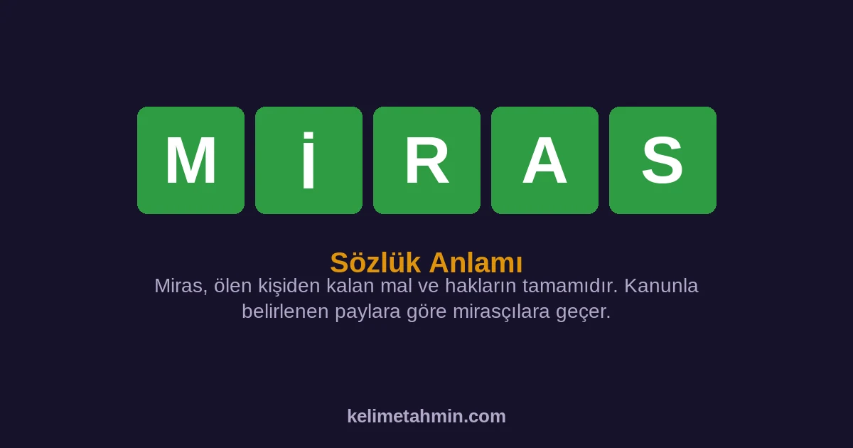 MİRAS MİRAS — anlamı ve örnek cümleler