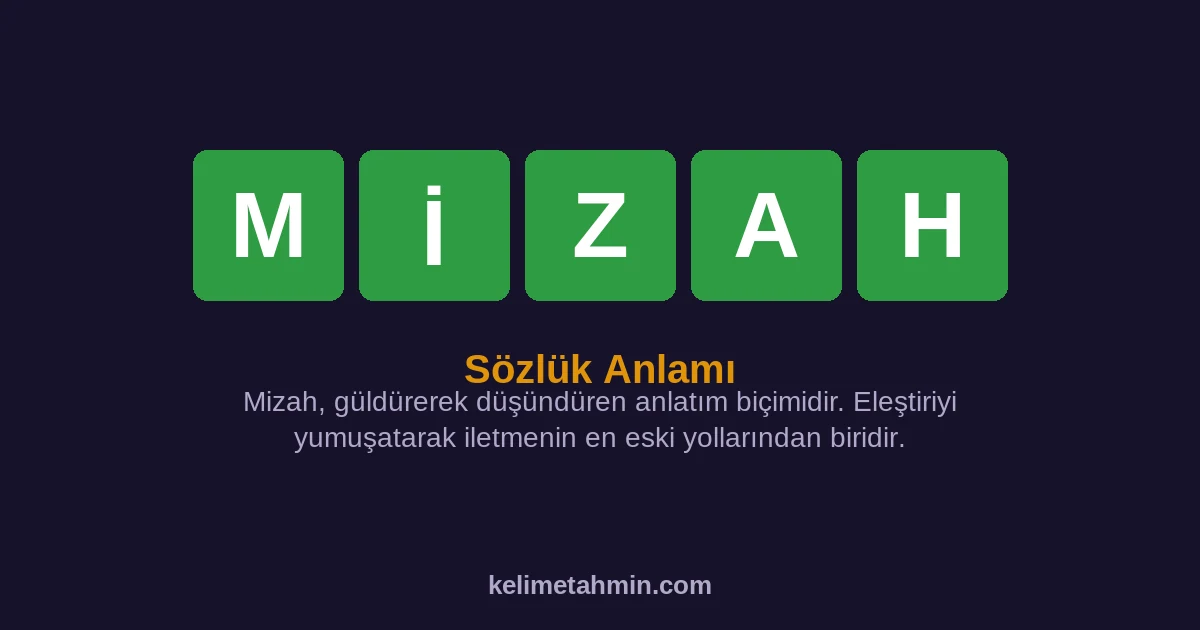 MİZAH MİZAH — anlamı ve örnek cümleler