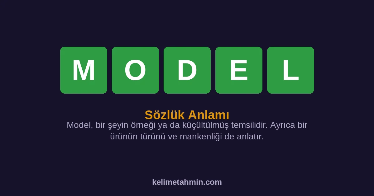 MODEL MODEL — anlamı ve örnek cümleler