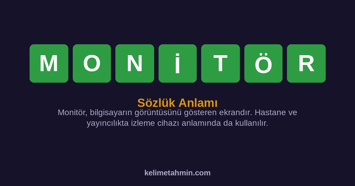 MONİTÖR MONİTÖR — anlamı ve örnek cümleler