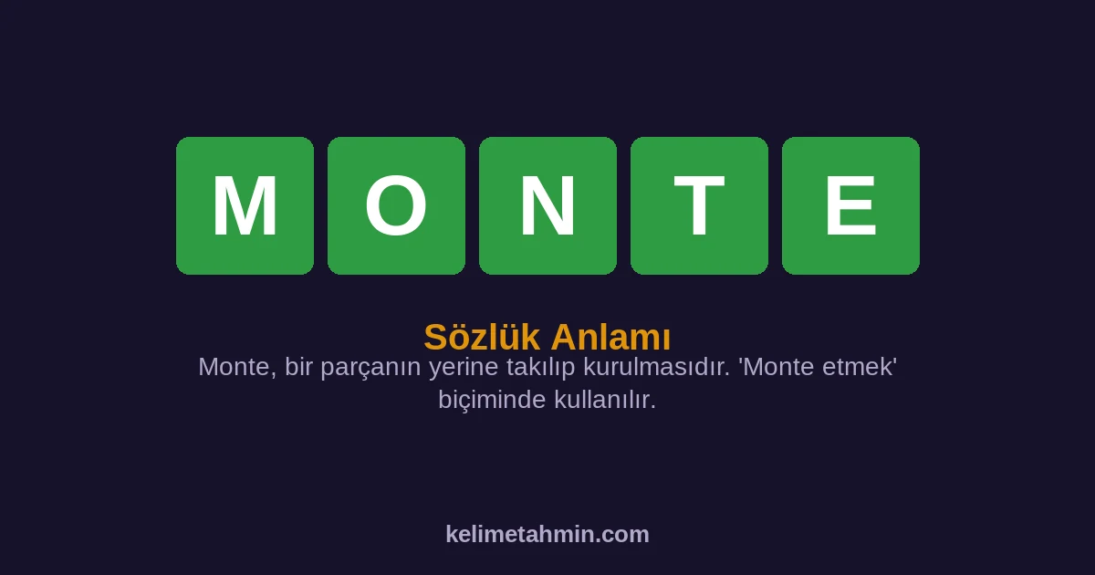 MONTE MONTE — anlamı ve örnek cümleler