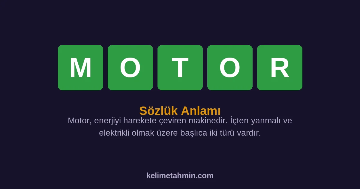 MOTOR MOTOR — anlamı ve örnek cümleler