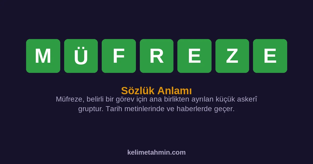 MÜFREZE MÜFREZE — anlamı ve örnek cümleler