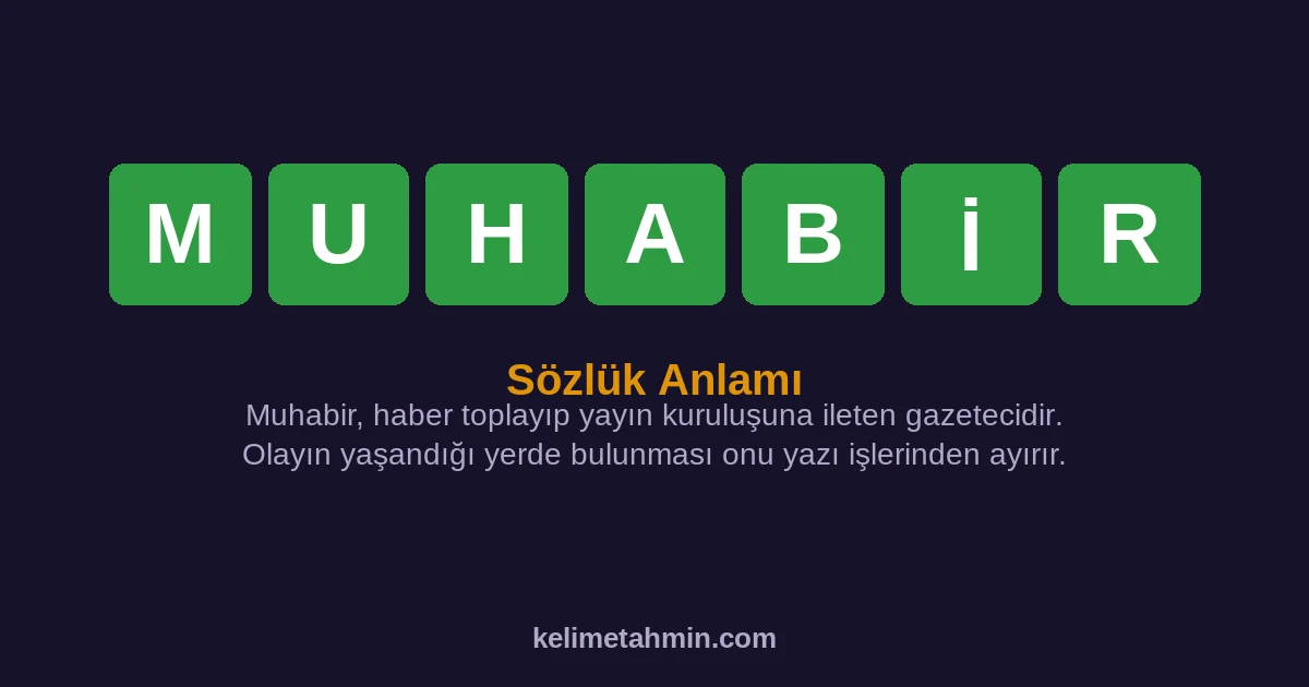 MUHABİR MUHABİR — anlamı ve örnek cümleler