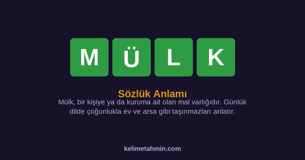 MÜLK MÜLK — anlamı ve örnek cümleler